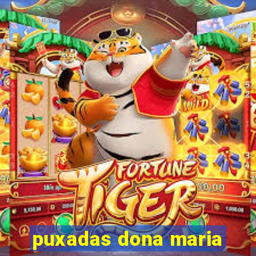 puxadas dona maria